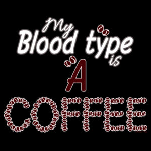 My Bloodtype is A COFFEE - Mens - reverse heading Design