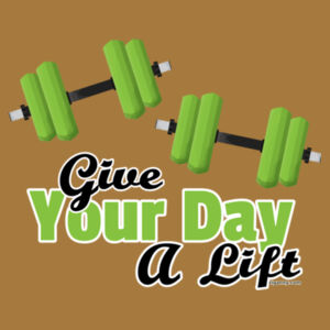 Give Your Day A Lift - White text - Womens Design