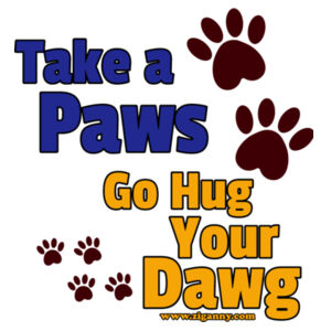 Take A Paws Go Hug Your Dawg - Womens Long Sleeve T-shirt Design