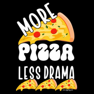 More Pizza Less Drama - Mens T-shirt - White Text Design