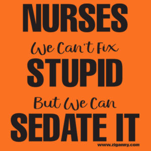 Nurses - We Can't Fix Stupid - Women's T-shirt - Black text Design