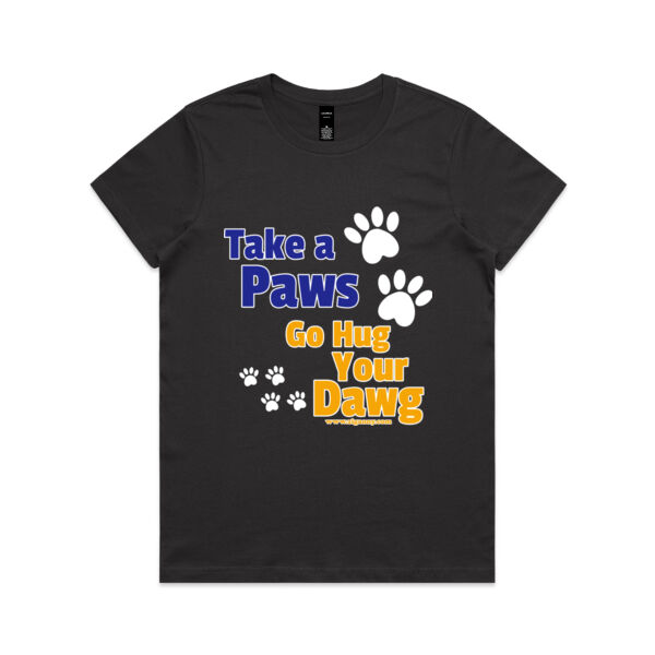 Take A Paws Go Hug Your Dawg - Womens T-shirt Syle 2 Thumbnail
