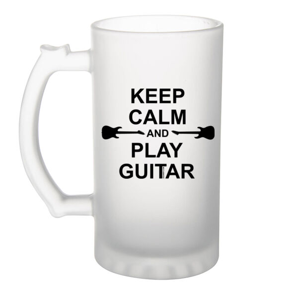 Keep Calm And Play Guitar - Frosted Beer Mug Thumbnail