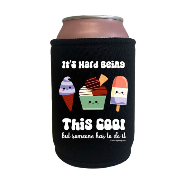 It's Hard Being This Cool  - Black can cooler Thumbnail