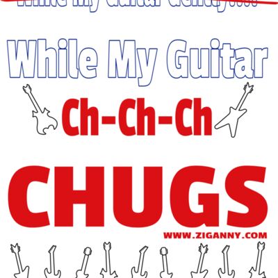 My Guitar Ch Ch Chugs - Reverse Thumbnail